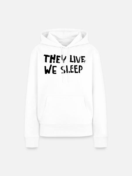 They Live - We Sleep - Frauen Premium Bio Hoodie - Weiß