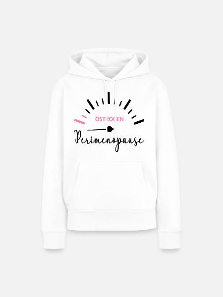 Anzeige Perimenopause Östrogen Menopause - Frauen Premium Bio Hoodie - Weiß