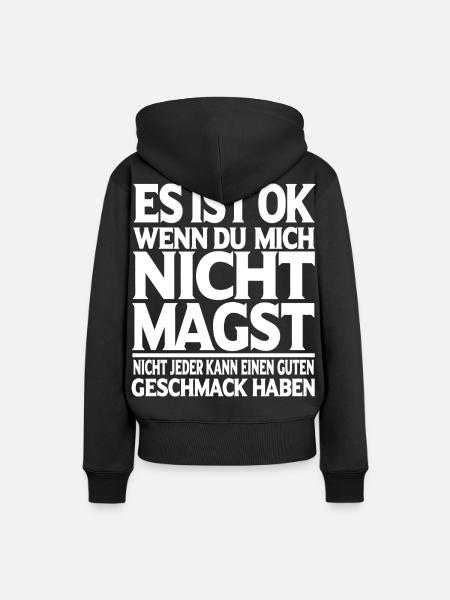 Lustiger Spruch Es ist OK wenn du mich nicht magst - Frauen Premium Bio Hoodie - Schwarz