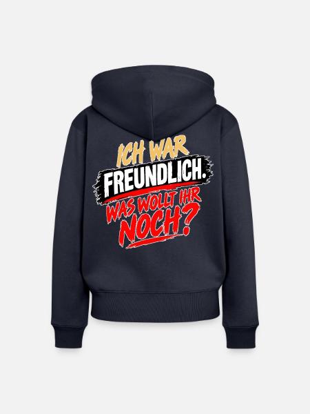 ICH WAR FREUNDLICH NOCH FRAGEN - Frauen Premium Bio Zip Hoodie - Navy