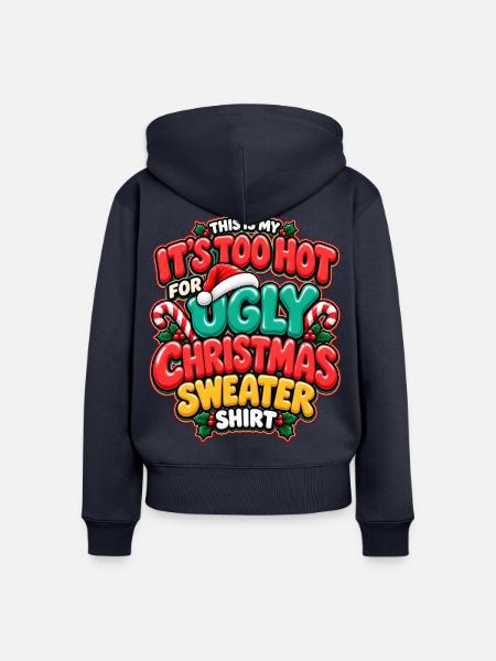Zu heiß für hässlichen Weihnachtspullover - Frauen Premium Bio Zip Hoodie - Navy