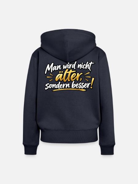 Älter, aber besser – Motivationsdesign - Frauen Premium Bio Zip Hoodie - Navy