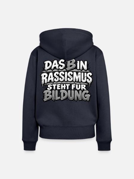 Rassismus ist keine Bildung - Frauen Premium Bio Zip Hoodie - Navy