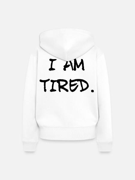 Ich bin müde - Frauen Premium Bio Zip Hoodie - Weiß