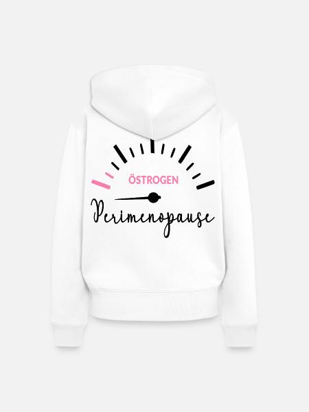 Anzeige Perimenopause Östrogen Menopause - Frauen Premium Bio Zip Hoodie - Weiß