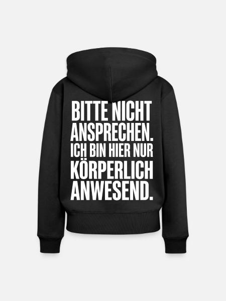 Lustiger Spruch Nicht Ansprechen - Frauen Premium Bio Zip Hoodie - Schwarz