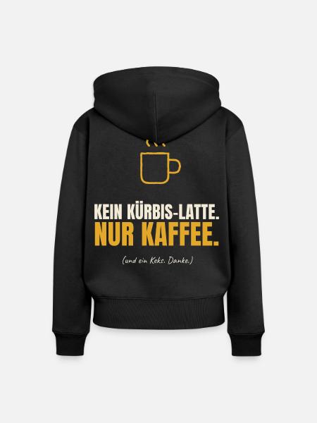 Kein Kürbis-Latte nur Kaffee - Frauen Premium Bio Zip Hoodie - Schwarz