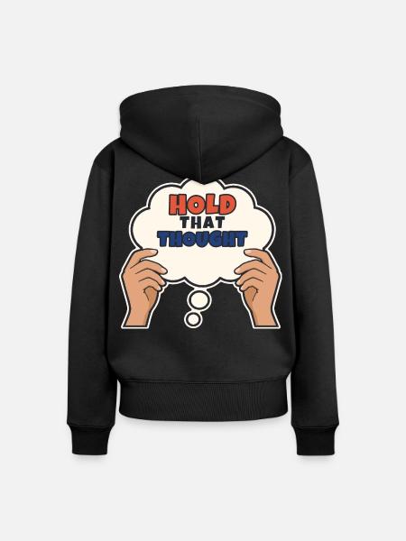 Halte diesen Gedanken fest - Frauen Premium Bio Zip Hoodie - Schwarz
