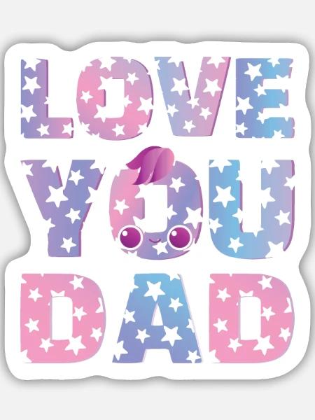 LOVE YOU DAD - Sticker Größe M (15 x 15 cm) - Mattweiß