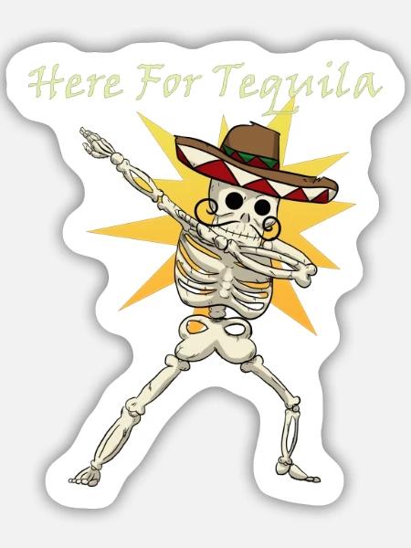 Here For Tequila - Sticker Größe M (15 x 15 cm) - Mattweiß
