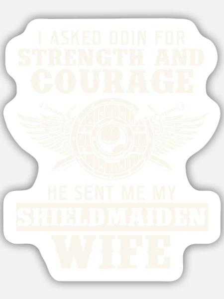 Ehefrau Schild Stärke Courage - Sticker Größe M (15 x 15 cm) - Mattweiß