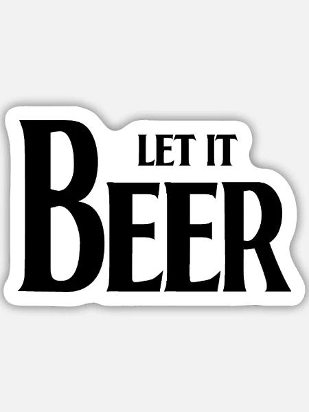 Lass es Bier - Sticker Größe M (15 x 15 cm) - Mattweiß