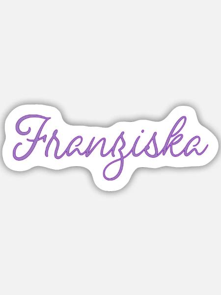 Name Franziska - Sticker Größe M (15 x 15 cm) - Mattweiß