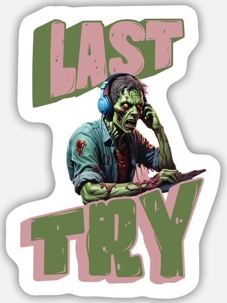 Last TRY Gamer Zombie - Sticker Größe M (15 x 15 cm) - Mattweiß