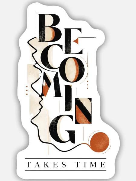 Werden braucht Zeit – Persönliches Wachstum - Sticker Größe M (15 x 15 cm) - Mattweiß