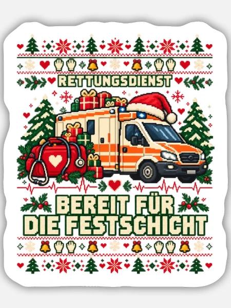 Rettungsdienst - Bereit für die Festschicht - Sticker Größe M (15 x 15 cm) - Mattweiß