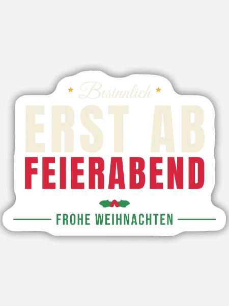 Besinnlich erst ab Feierabend - Büro - Sticker Größe M (15 x 15 cm) - Mattweiß