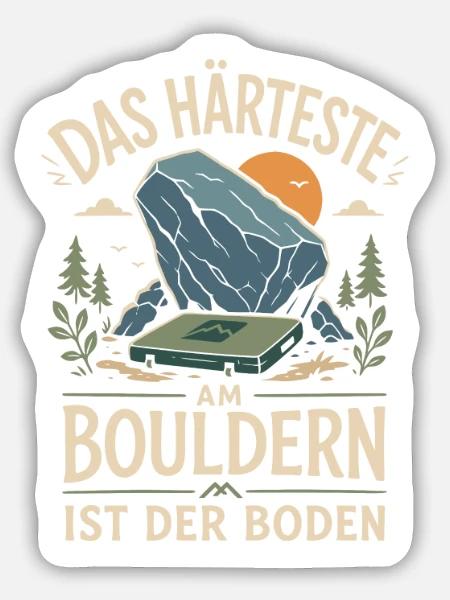 Härteste am Bouldern ist der Boden - Sticker Größe M (15 x 15 cm) - Mattweiß