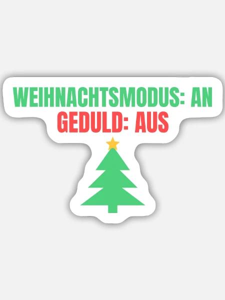 Weihnachtsmodus: an – Geduld: aus - Sticker Größe M (15 x 15 cm) - Mattweiß