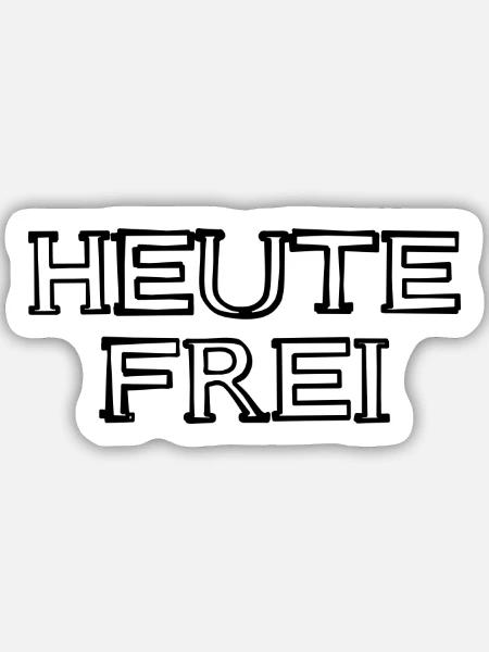 Heute frei Schriftzug handgezeichnet - Sticker Größe M (15 x 15 cm) - Mattweiß