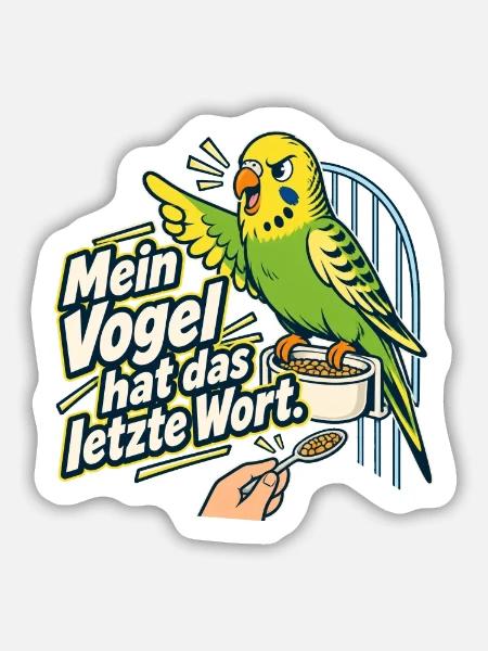 Papageien Wellensittich Besitzer Vogel Spruch - Sticker Größe M (15 x 15 cm) - Mattweiß