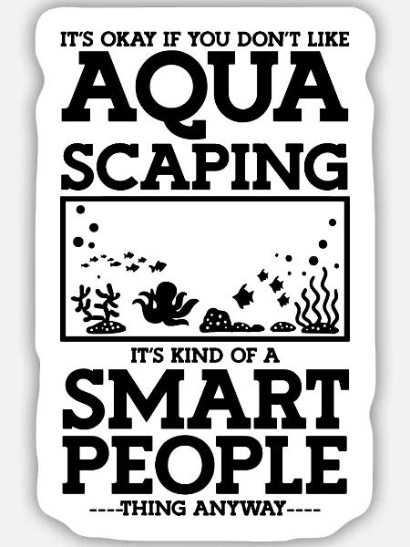 Aquarist Aquascaping Humor - Sticker Größe M (15 x 15 cm) - Mattweiß