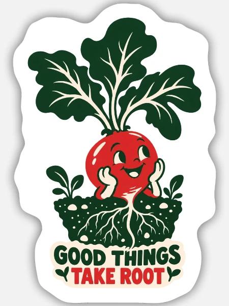 Gute Dinge Wachsen Wurzeln - Sticker Größe M (15 x 15 cm) - Mattweiß