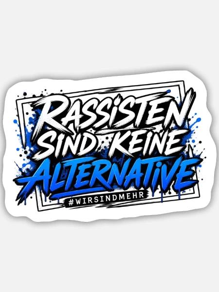Rassisten sind keine Alternative - Sticker Größe M (15 x 15 cm) - Mattweiß