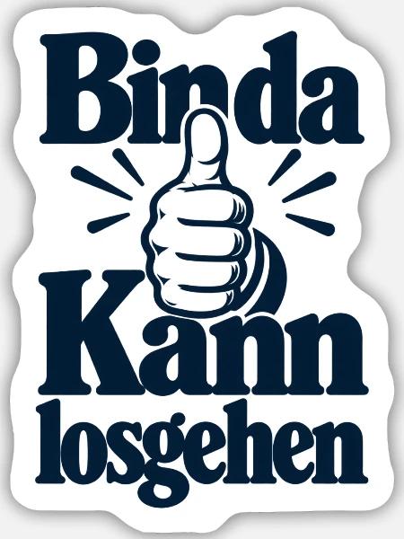 Bin da - Kann losgehen - Cooler Spruch - Sticker Größe M (15 x 15 cm) - Mattweiß