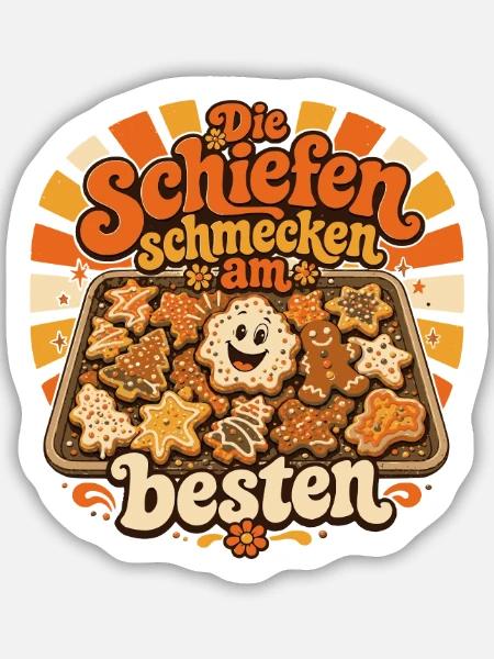 Die Schiefen schmecken am besten - Sticker Größe M (15 x 15 cm) - Mattweiß