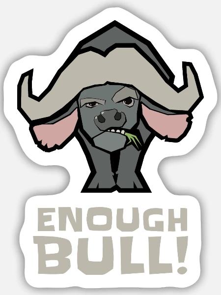 Zynischer Büffel – Genug Bull - Sticker Größe M (15 x 15 cm) - Mattweiß