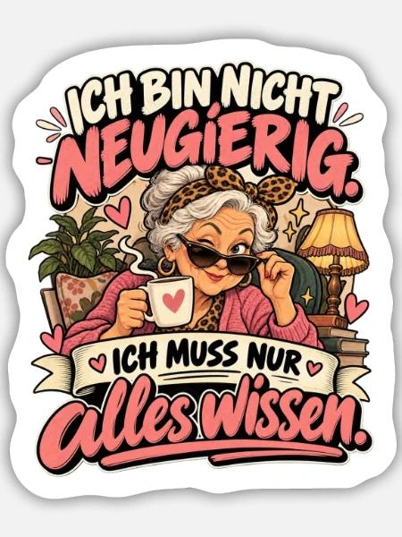 Neugierige Großmutter Spruch - Sticker Größe M (15 x 15 cm) - Mattweiß