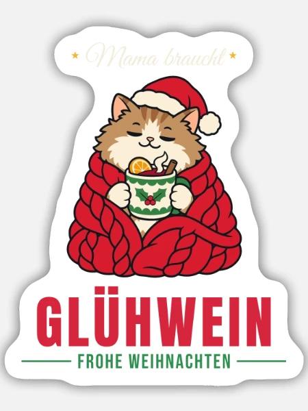 Mama braucht Glühwein - Katze - Sticker Größe M (15 x 15 cm) - Mattweiß