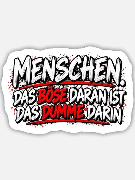 Menschen: Das Böse im Dummen - Sticker Größe M (15 x 15 cm) - Mattweiß