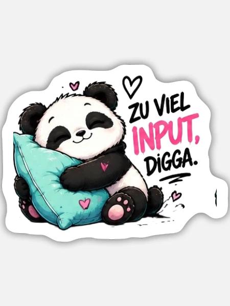 Zu viel Input Digga Panda - Sticker Größe M (15 x 15 cm) - Mattweiß