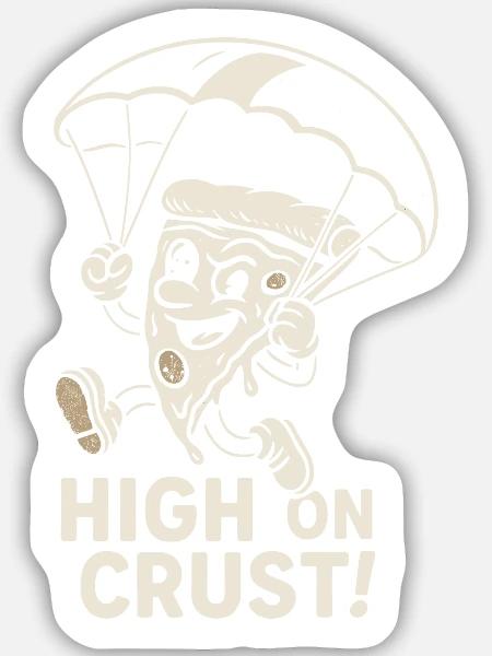 High on crust - Sticker Größe M (15 x 15 cm) - Mattweiß