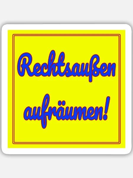 Rechtsaußen aufräumen! - Sticker Größe M (15 x 15 cm) - Mattweiß