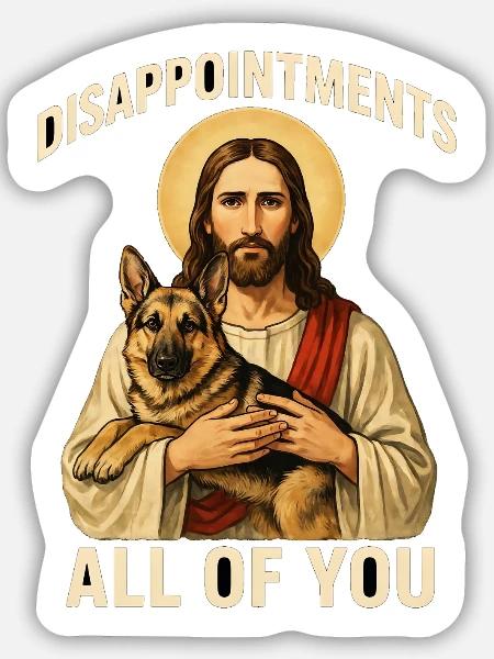 Disappointments Jesus mit Schäferhund - Sticker Größe M (15 x 15 cm) - Mattweiß
