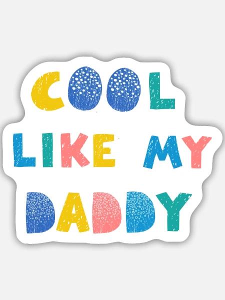 Cool wie mein Papa - Sticker Größe M (15 x 15 cm) - Mattweiß