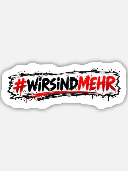 #WIRSINDMEHR Graffiti Protest - Sticker Größe M (15 x 15 cm) - Mattweiß