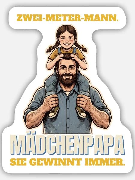 Zwei-Meter-Mann und Mädchenpapa - Sticker Größe M (15 x 15 cm) - Mattweiß