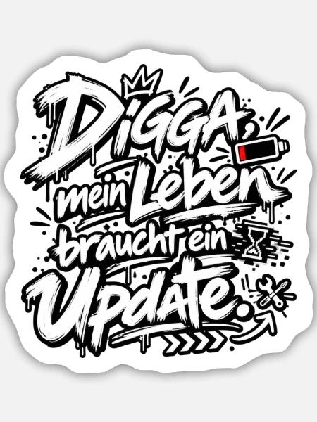 Digga Update: Mein Leben Upgrade - Sticker Größe M (15 x 15 cm) - Mattweiß