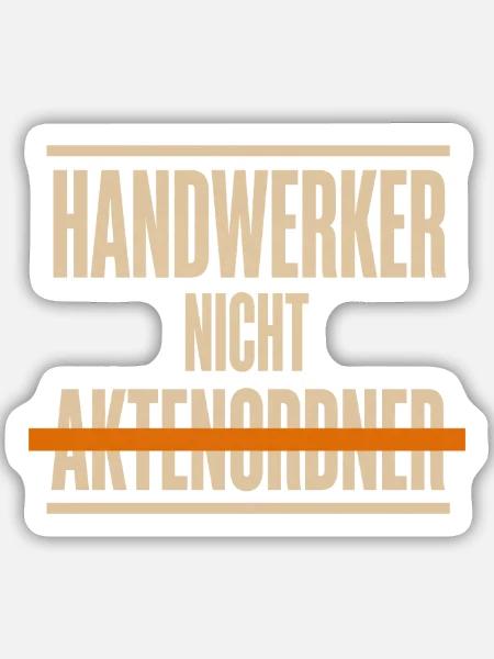 Handwerker nicht Aktenordner Buerokratie - Sticker Größe M (15 x 15 cm) - Mattweiß
