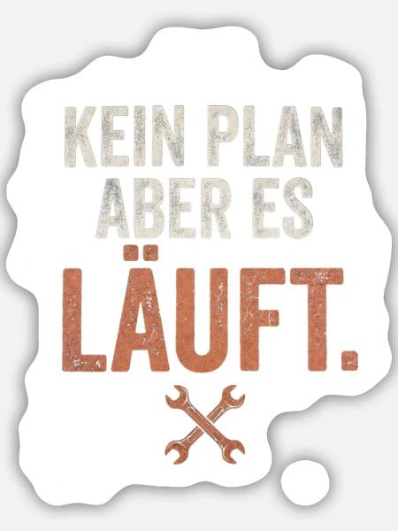 Kein Plan, Aber Es Läuft - Sticker Größe M (15 x 15 cm) - Mattweiß