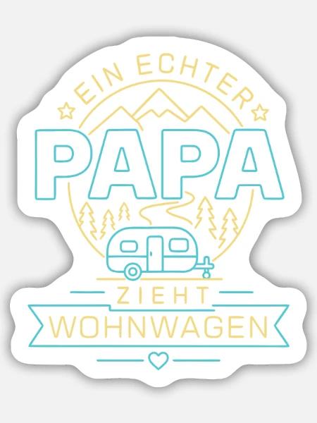 Ein echter Papa zieht Wohnwagen - Sticker Größe M (15 x 15 cm) - Mattweiß
