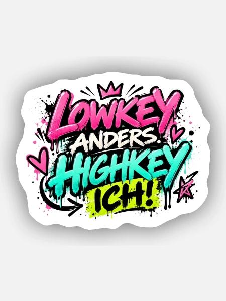 Lowkey Anders Highkey Ich Graffiti - Sticker Größe XS (5 x 5 cm) - Mattweiß