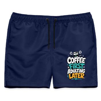 Kaffee – Coffee First Adulting Later - Männer Badeshorts - Navy - Vorne - AI Model Male 178 light (178cm)