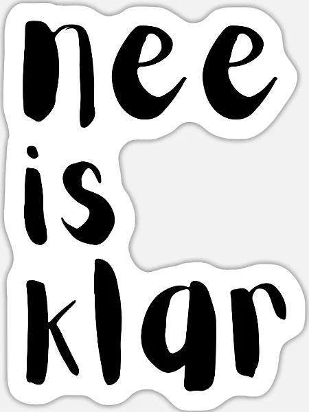 Nee is klar - Sticker Größe XL (35 x 35 cm) - Mattweiß