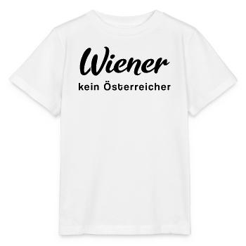 Wien Wiener kein Österreicher - Stanley/Stella Kinder T-Shirt MINI CREATOR  - Weiß - Vorne - Maike (125cm)