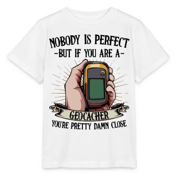 Nobody Is Perfect Geocaching Geocacher Geschenk - Stanley/Stella Kinder T-Shirt MINI CREATOR  - Weiß - Vorne - Maike (125cm)